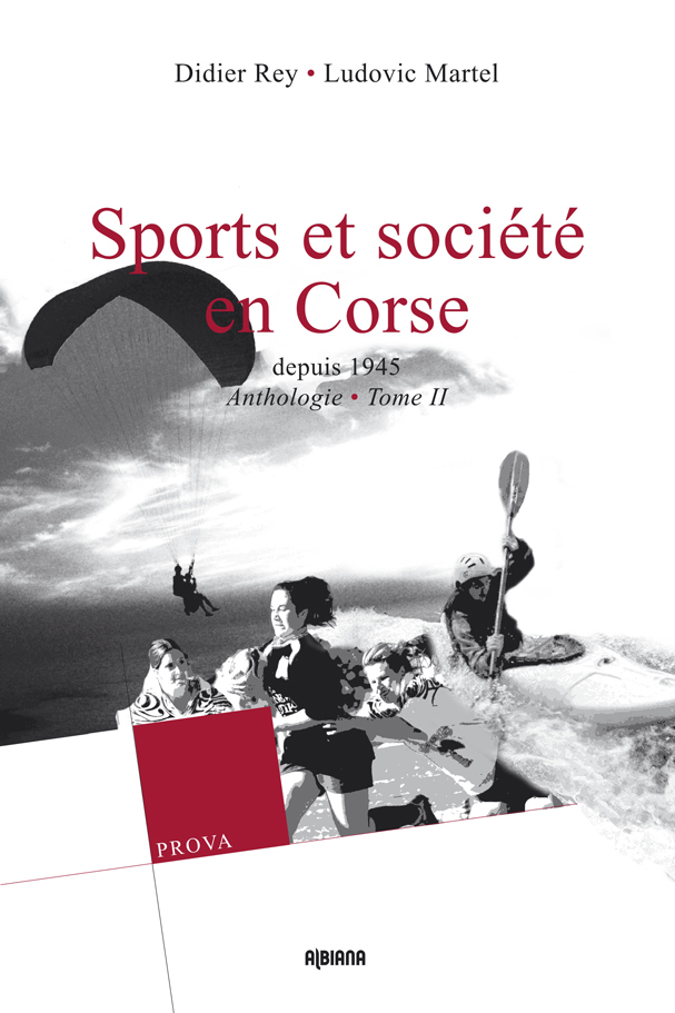Sport et Société en Corse Tome II : Depuis 1945 - Anthologie