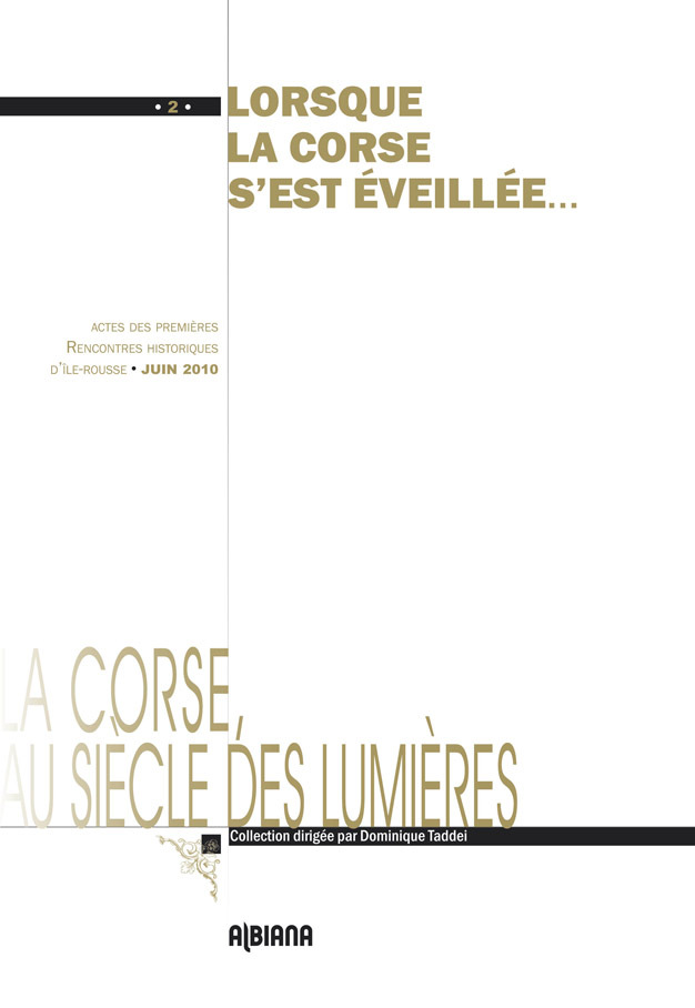 Lorsque la Corse s’est éveillée.... Actes des premières Rencontres historiques d'Ile-Rousse - Juin 2