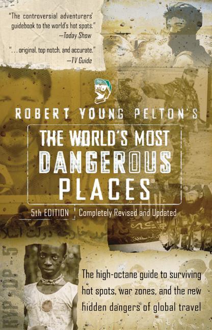 WORLDS MOST DANGEROUS PLACES