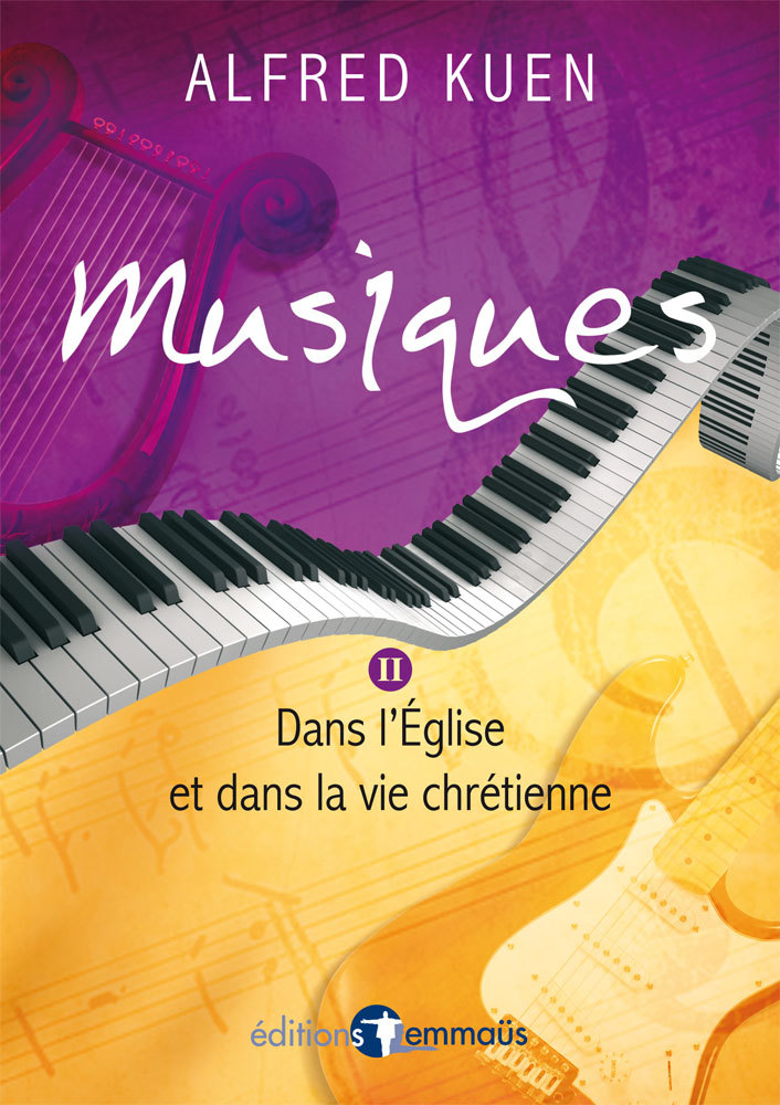 Musiques. Volume 2. Dans l’Église et dans la vie chrétienne
