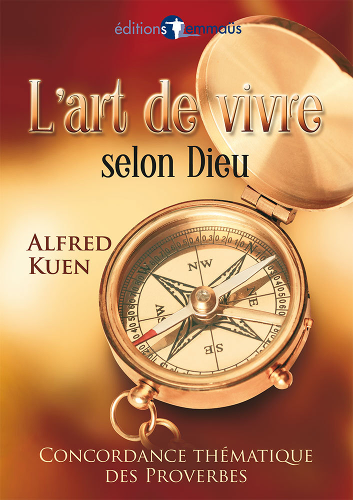 L’art de vivre selon Dieu. Concordance thématique des Proverbes