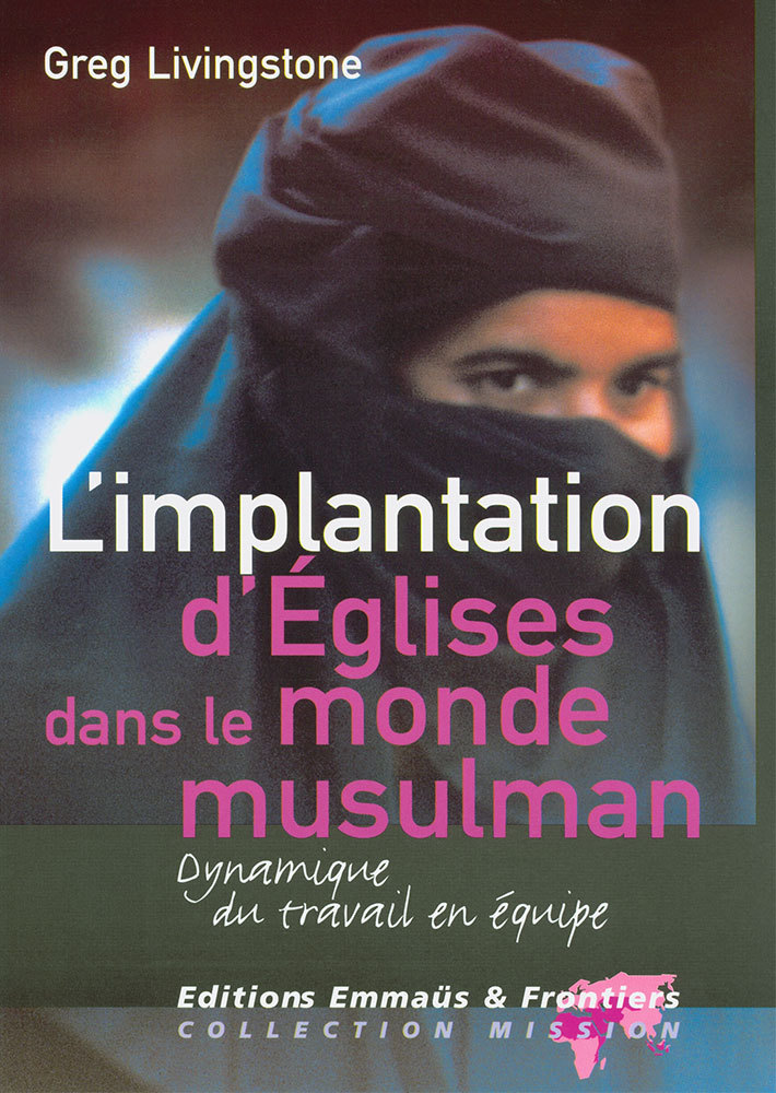 L’implantation d’Églises dans le monde musulman