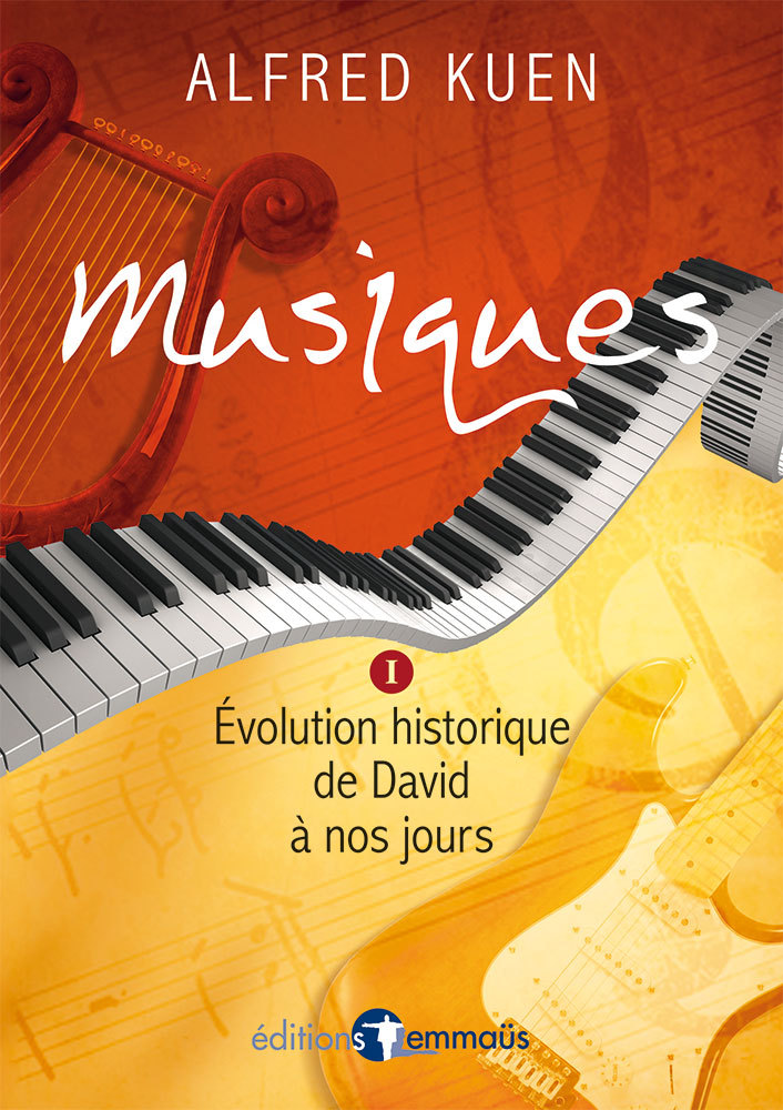 Musiques. Volume 1. Évolution historique de David à nos jours