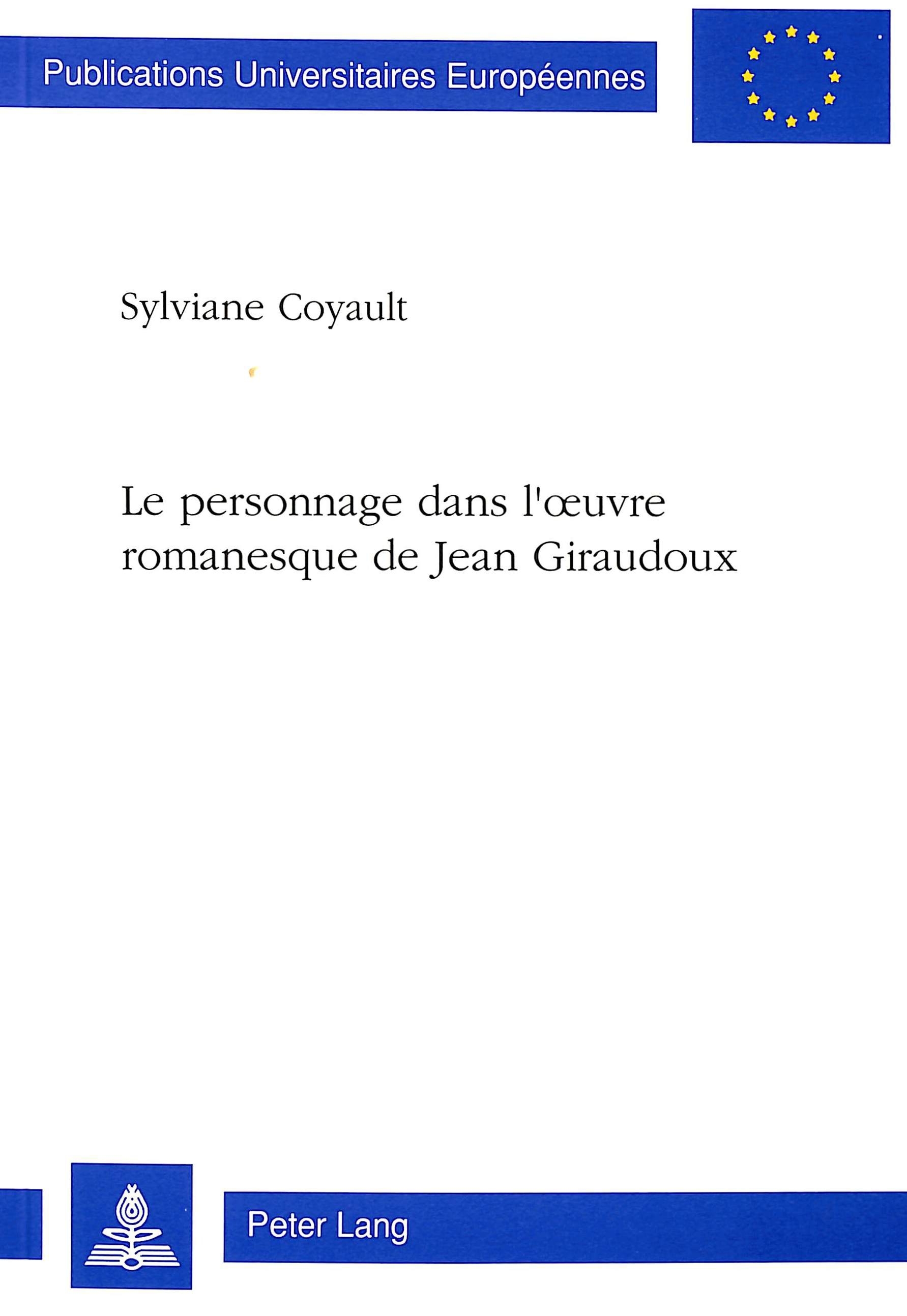 LE PERSONNAGE DANS L'OEUVRE ROMANESQUE DE JEAN GIRAUDOUX