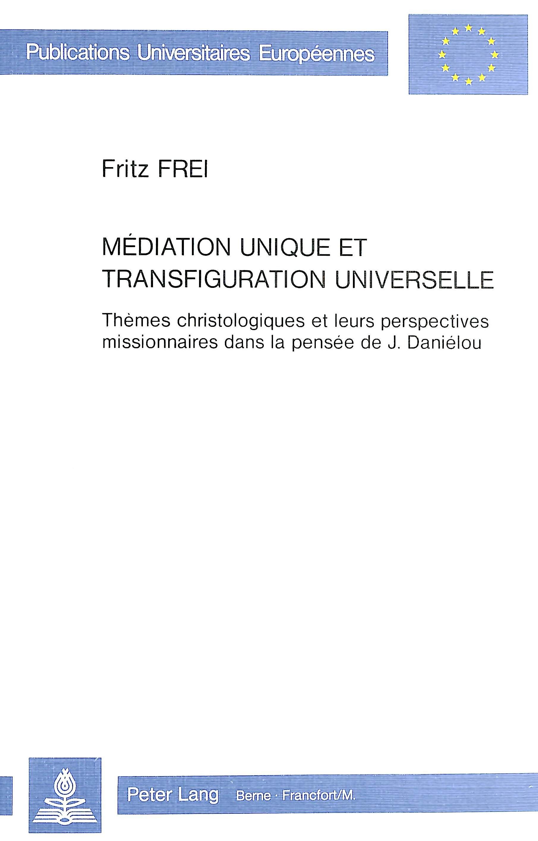 MEDIATION UNIQUE ET TRANSFIGURATION UNIVERSELLE