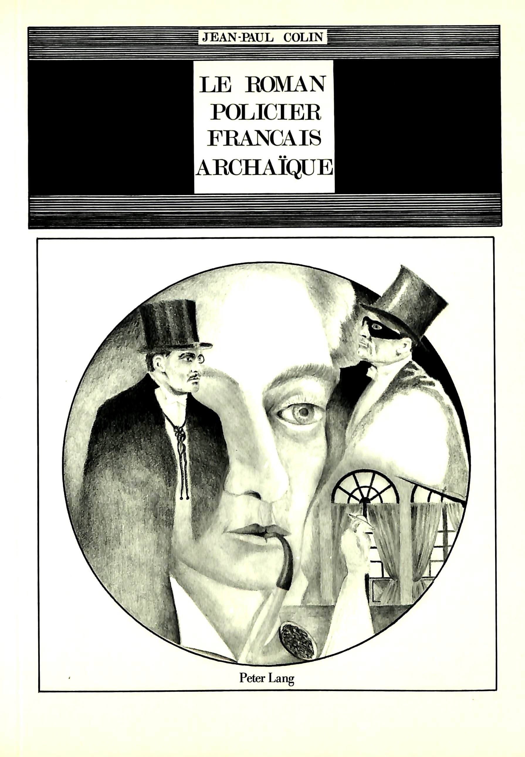 Le roman policier français archaïque - un essai de lecture groupée