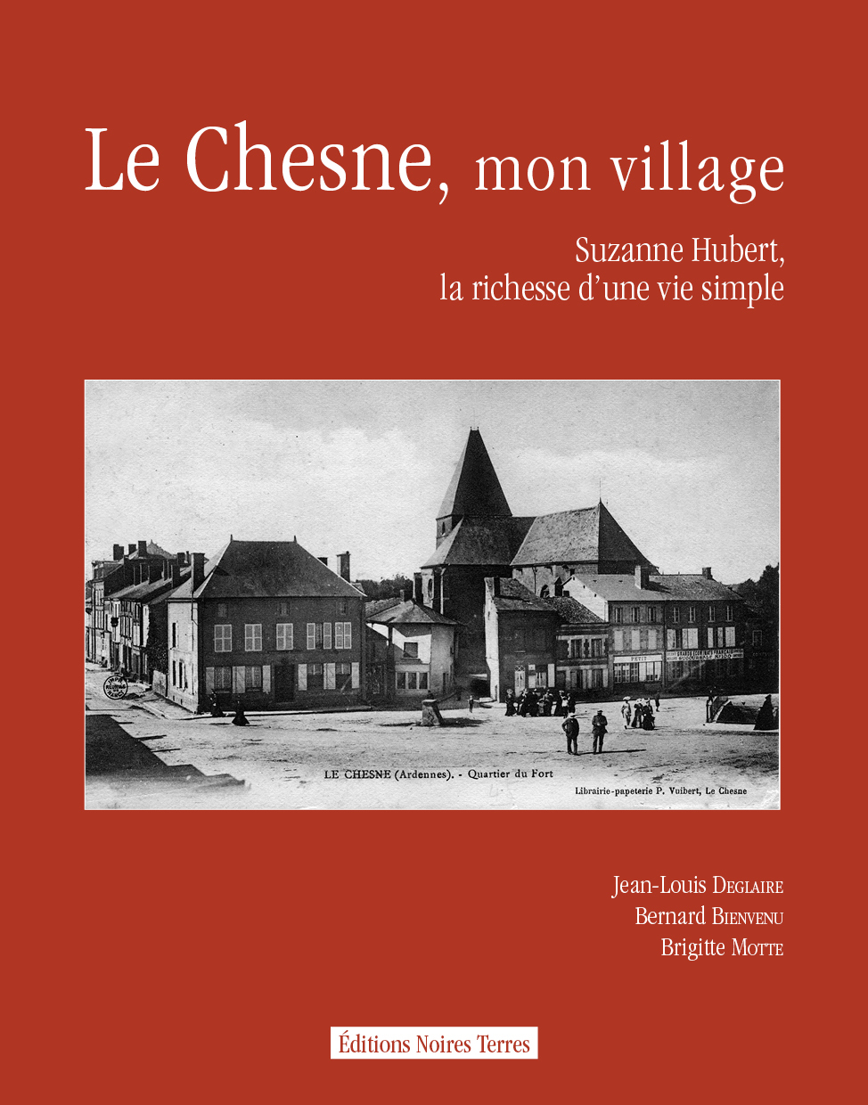 Le Chesne, mon village