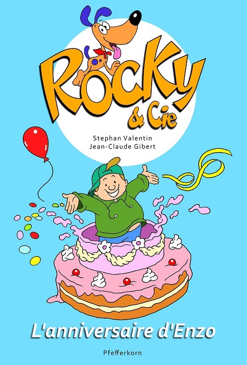 ROCKY ET CIE, L'ANNIVERSAIRE D'ENZO - TOME 3