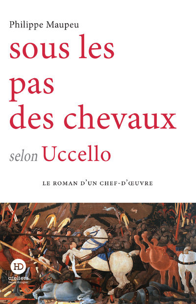 Sous le pas des chevaux selon Uccello