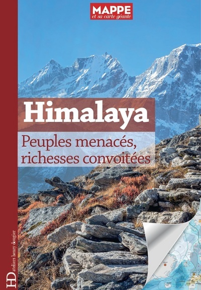 Himalaya. Peuples menacés, richesses convoitées