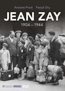 JEAN ZAY, 1904-1944 - LE MINISTRE ASSASSINE