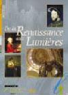 DE LA RENAISSANCE AUX LUMIERES