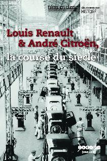 LOUIS RENAULT & ANDRE CITROEN, LA COURSE DU SIECLE