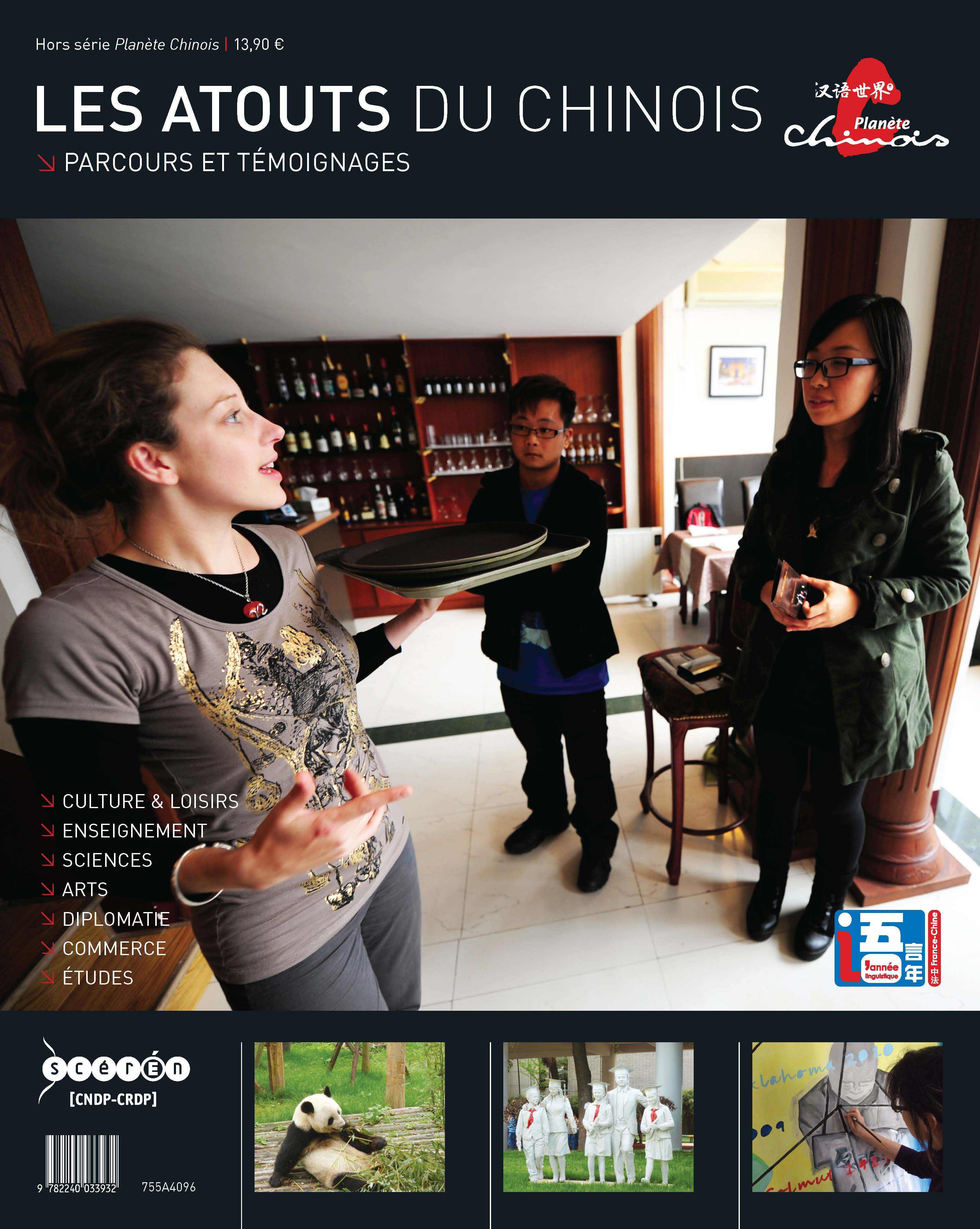 LES ATOUTS DU CHINOIS : PARCOURS ET TEMOIGNAGES - HS REVUE 'PLANETE CHINOIS'