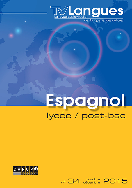 TV LANGUES ESPAGNOL LYCEE / POST-BAC N 34 OCTOBRE 2015