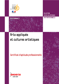Arts appliqués et cultures artistiques - certificat d'aptitude professionnelle...