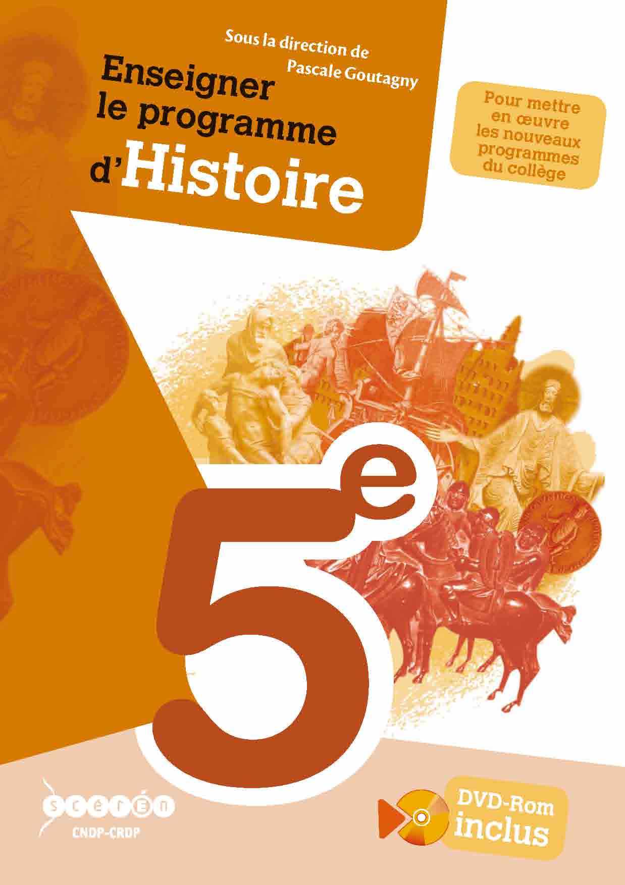 ENSEIGNER LE PROGRAMME D'HISTOIRE DE 5E