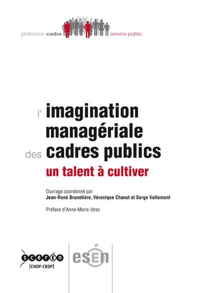 L'imagination managériale des cadres publics - un talent à cultiver
