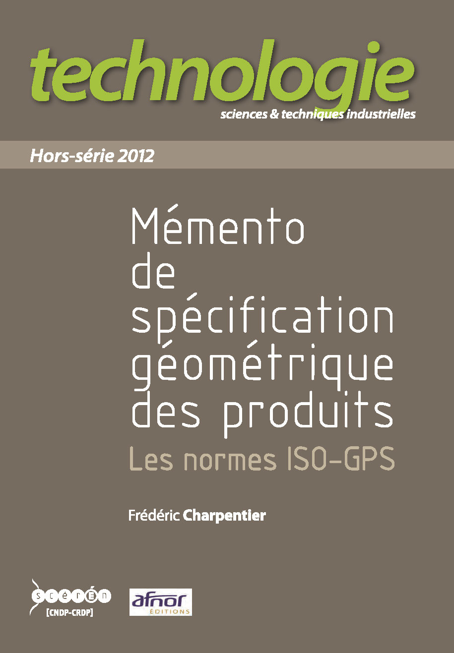 MEMENTO DE SPECIFICATION GEOMETRIQUE DES PRODUITS - LES NORMES ISO-GPS