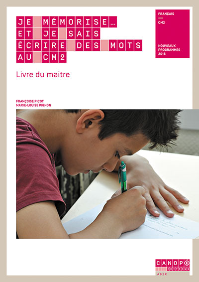 Je mémorise et je sais écrire des mots au CM2 - livre du maître