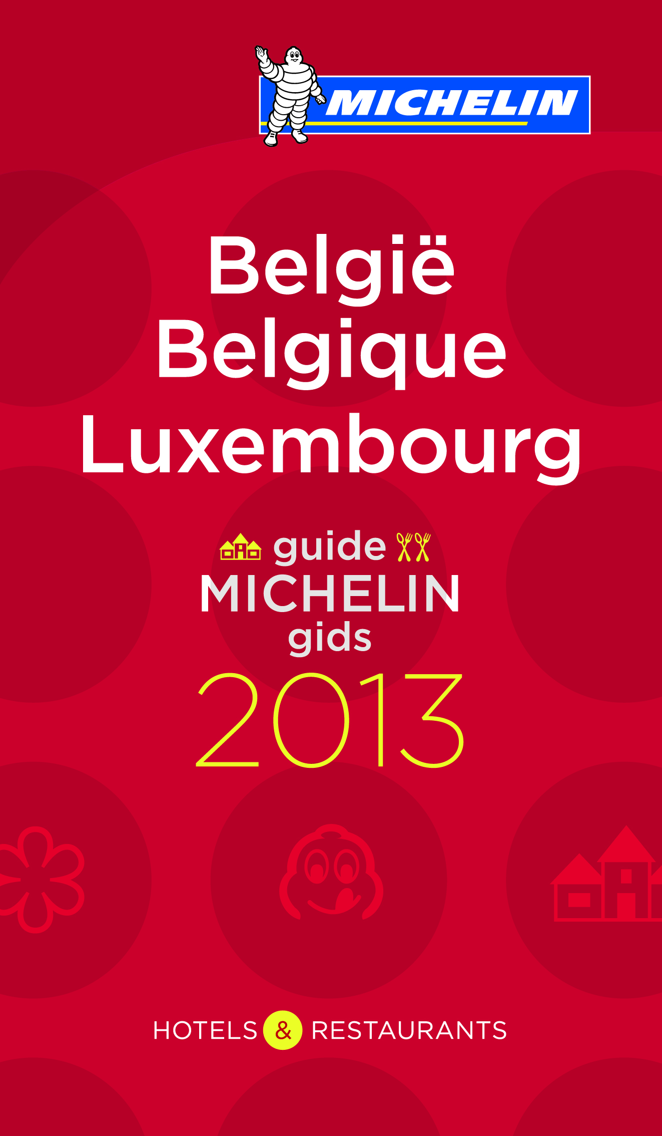 GUIDE MICHELIN BELGIQUE LUXEMBOURG 2013
