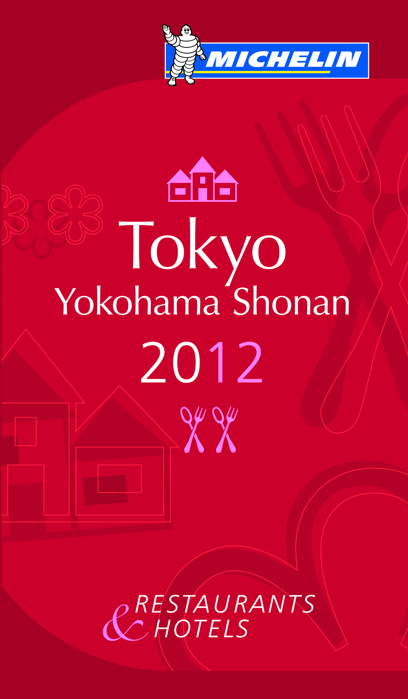 GUIDE MICHELIN TOKYO YOKOHAMA SHONAN 2012