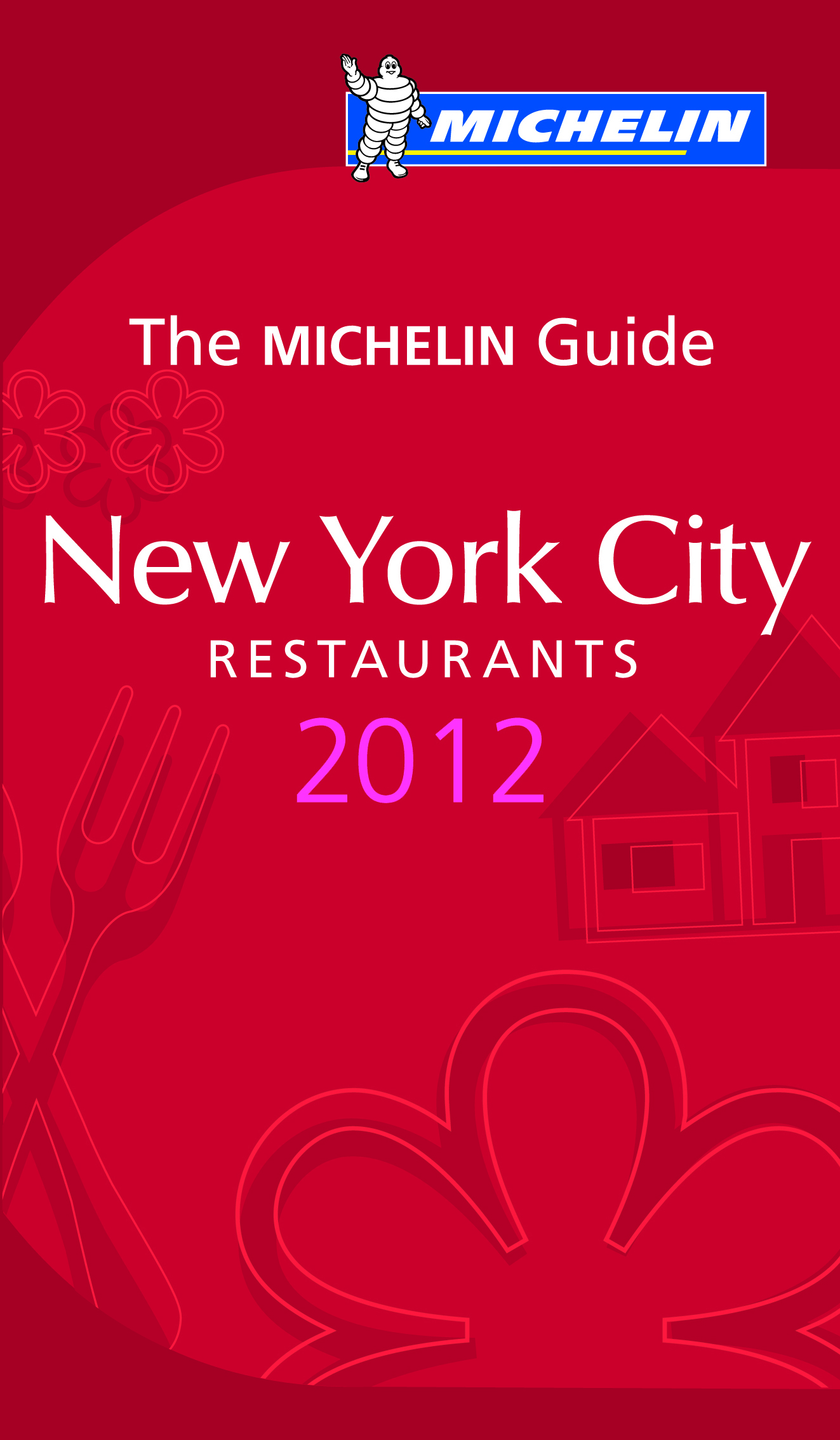 GUIDE MICHELIN NEW YORK RESTAURANTS 2012