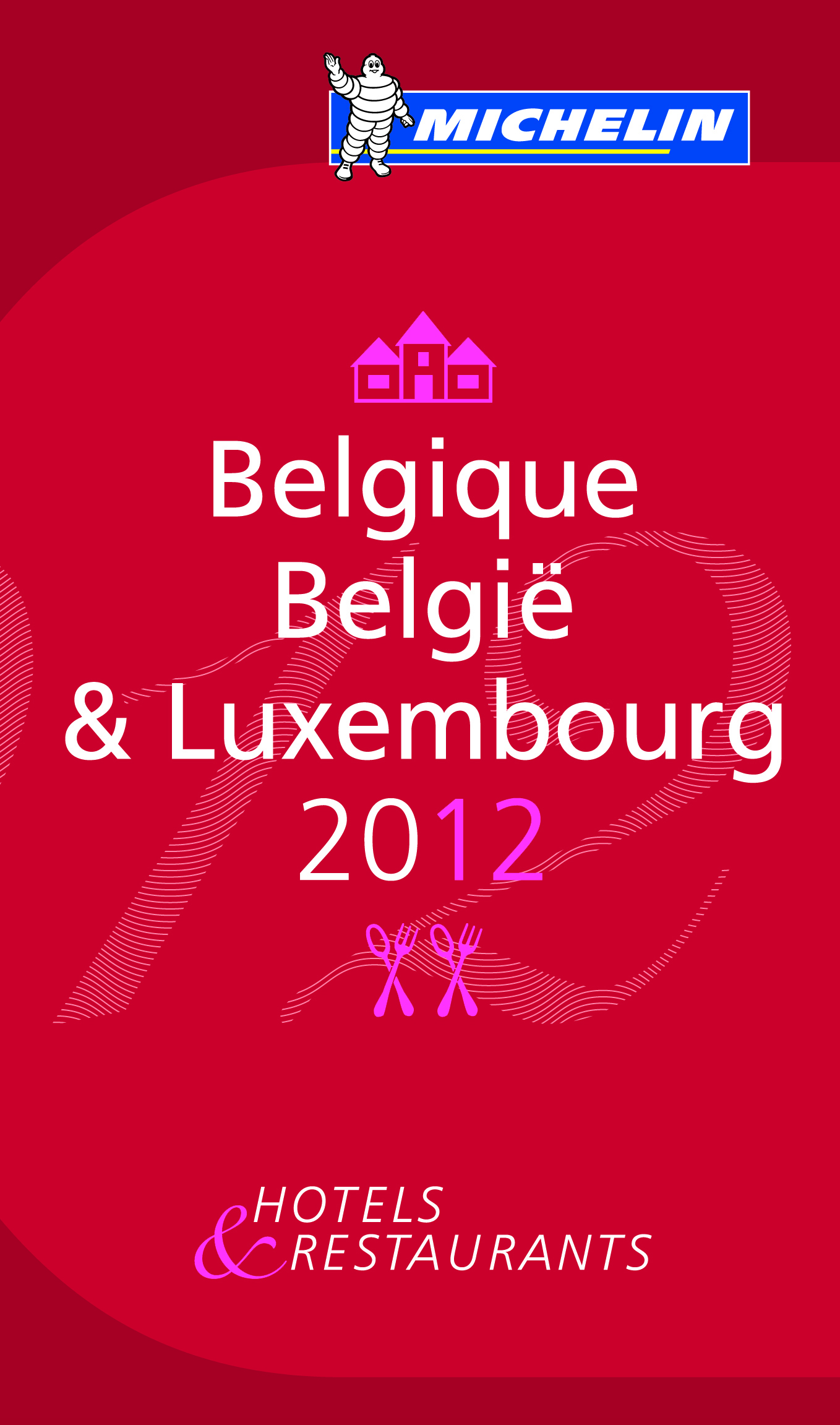 GUIDE MICHELIN BELGIQUE LUXEMBOURG 2012