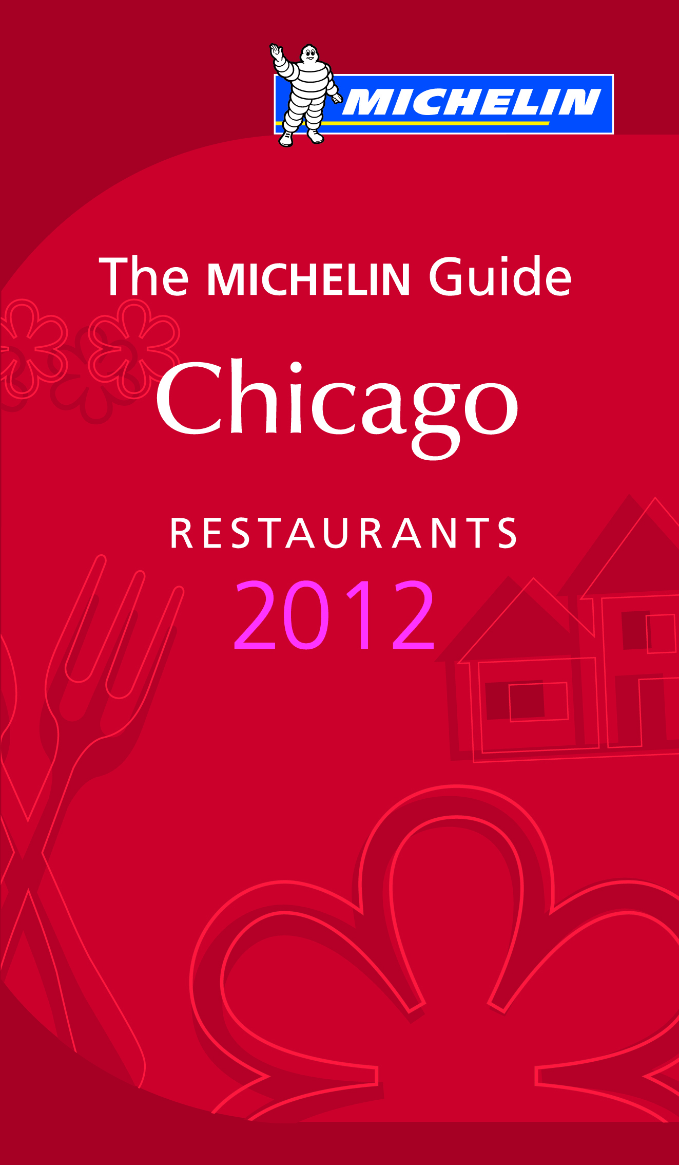 GUIDE MICHELIN CHICAGO 2012