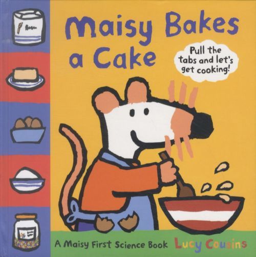 Maisy Bakes a Cake