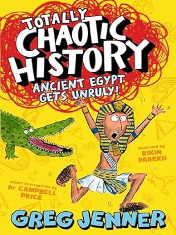 Totally Chaotic History: Ancient Egypt Gets Unruly!