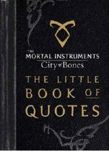 CITY OF BONES: LITTLE BOOK OF QUOTES