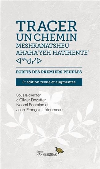 TRACER UN CHEMIN 2E ED. ECRITS DES PREMIERS PEUPLES