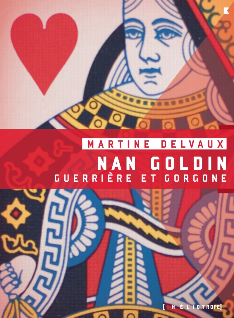 Nan Goldin. Guerrière et gorgone