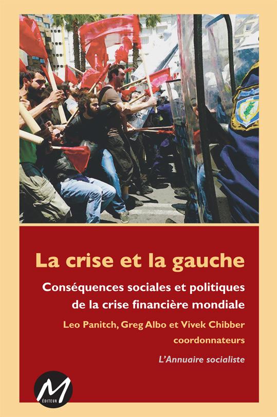 LA CRISE ET LA GAUCHE. CONSEQUENCES SOCIALES ET POLITIQUES DE LA