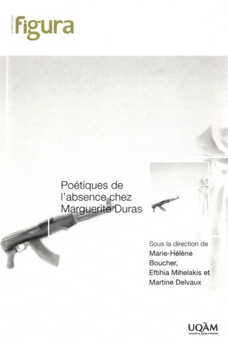 POETIQUES DE L'ABSENCE CHEZ MARGUERITE DURAS