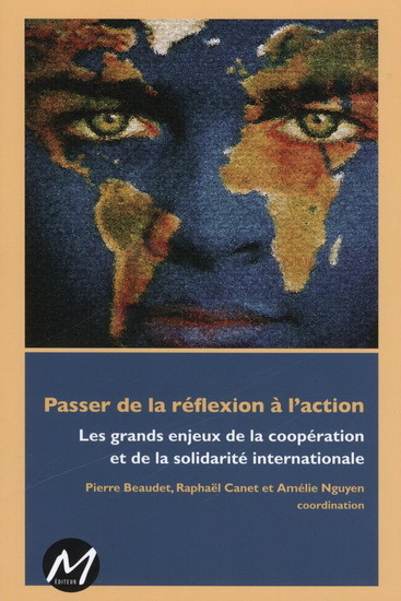 Passer de la réflexion à l'action - les grands enjeux de la coopération et de la solidarité internationale
