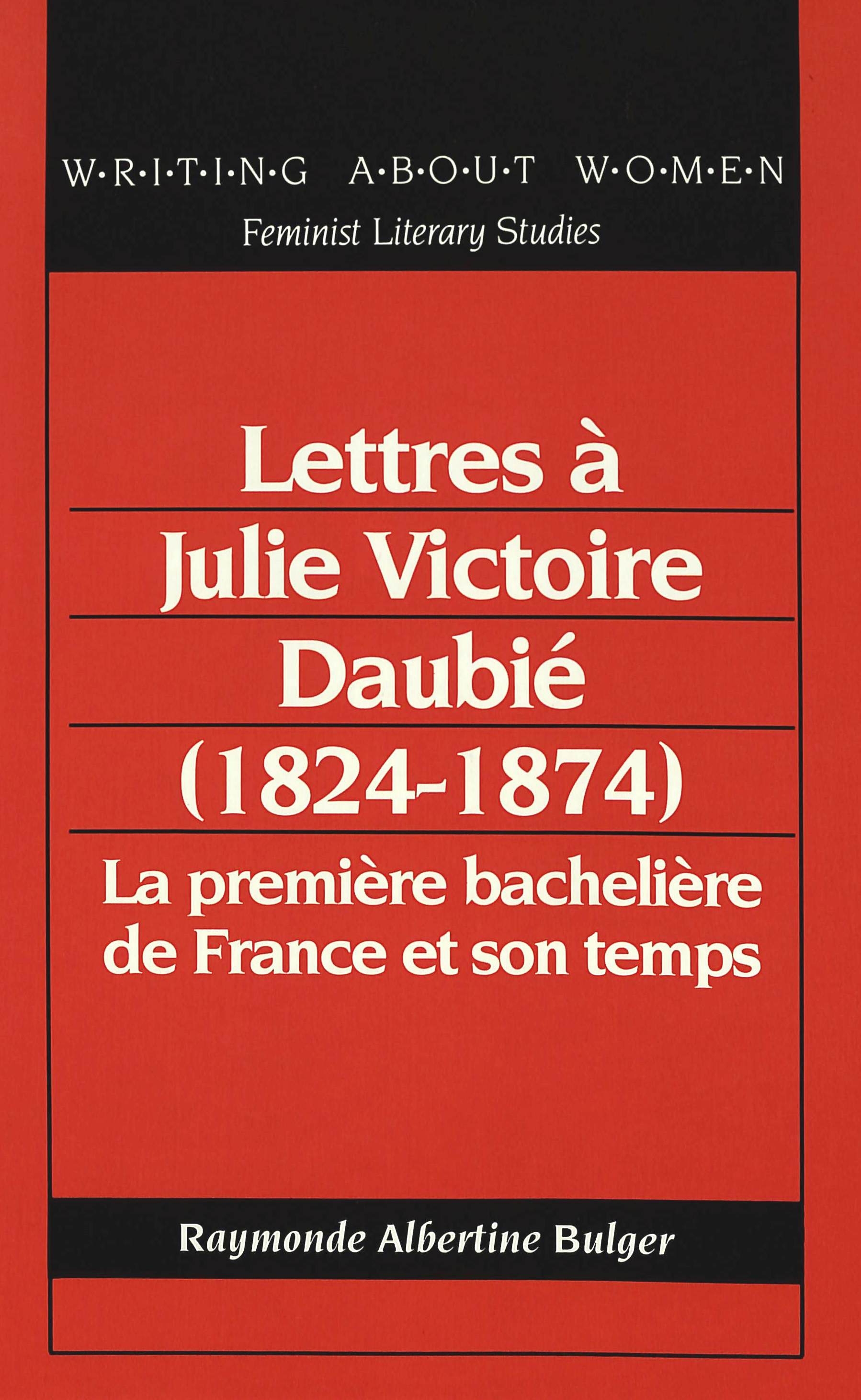 LETTRES A JULIE VICTOIRE DAUBIE (1824-1874)