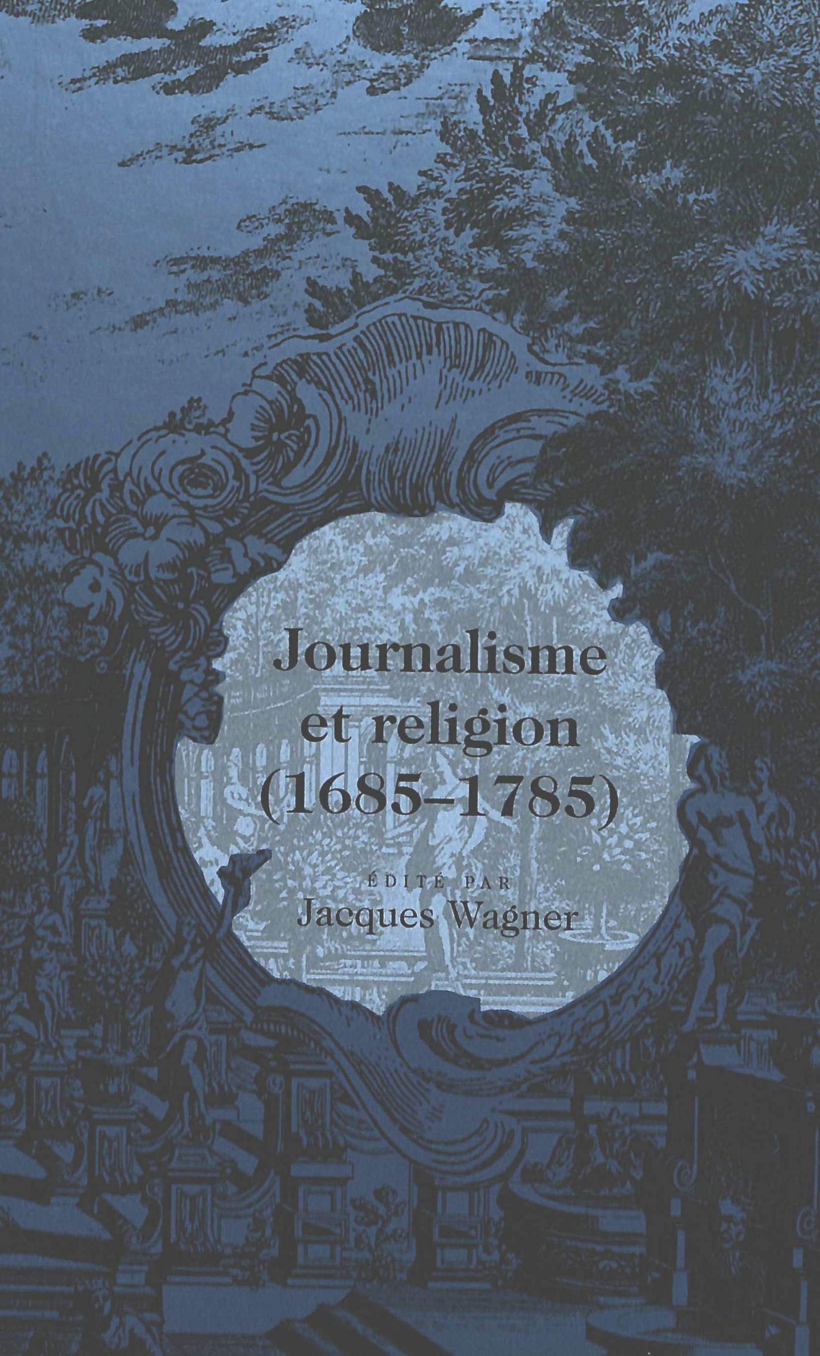 JOURNALISME ET RELIGION (1685-1785)
