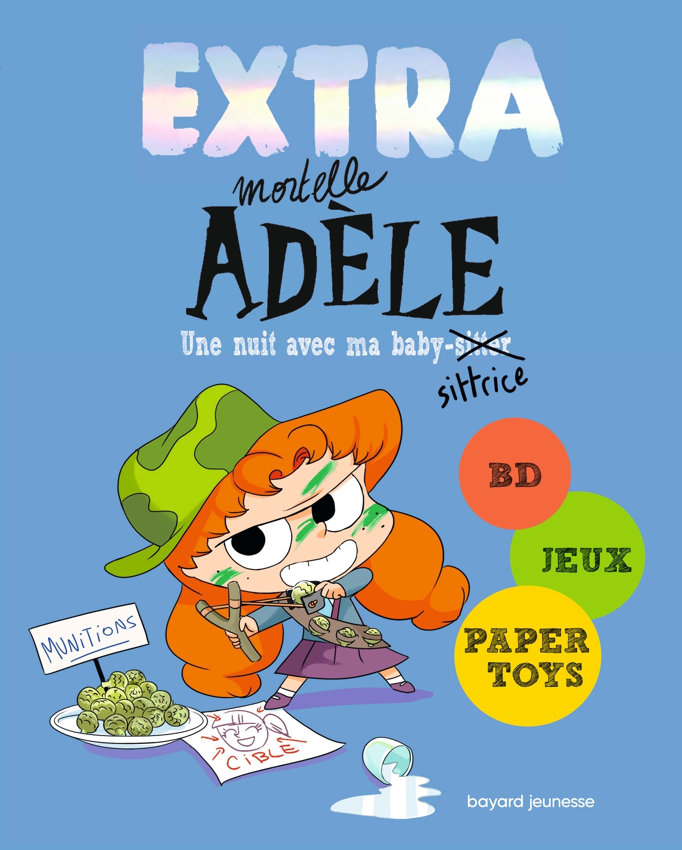 Extra Mortelle Adèle T1 - UNE NUIT CHEZ MA BABY SITTRICE