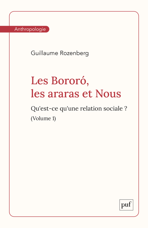 Les Bororó, les araras et Nous. Volume 1