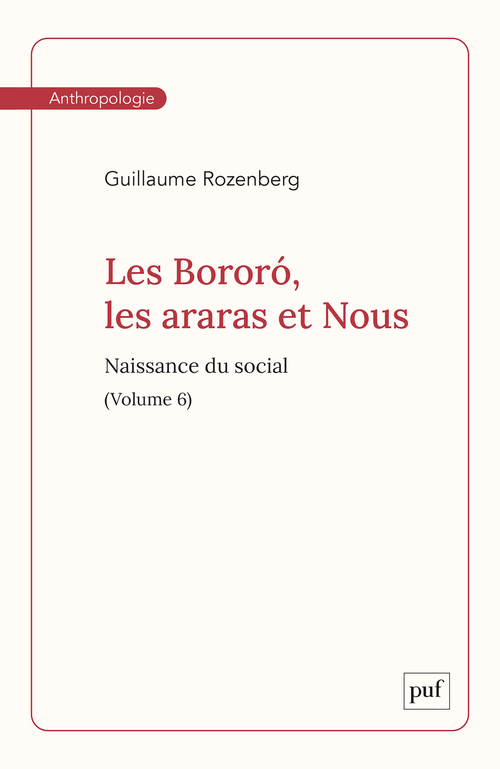 Les Bororó, les araras et Nous. Volume 6