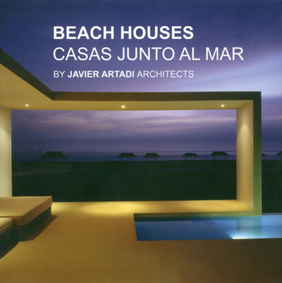 BEACH HOUSES - Casas junto al mar - By Javier Artadi Architects