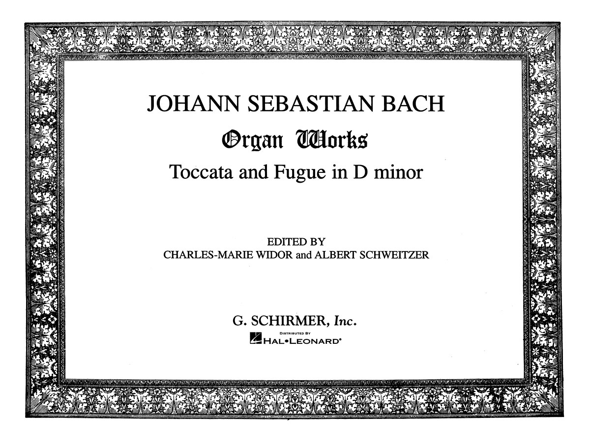 JOHANN SEBASTIAN BACH : TOCCATA AND FUGUE IN D MINOR