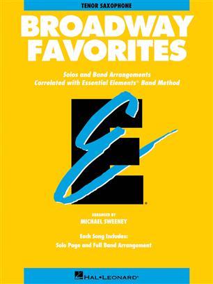 ESSENTIAL ELEMENTS BROADWAY FAVORITES (TENOR SAX) SAXOPHONE