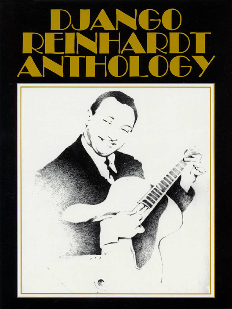 DJANGO REINHARDT ANTHOLOGY - TRANSCRIBED AND EDITED BY MIKE PETERS (GUITARE) - 70 TITRES
