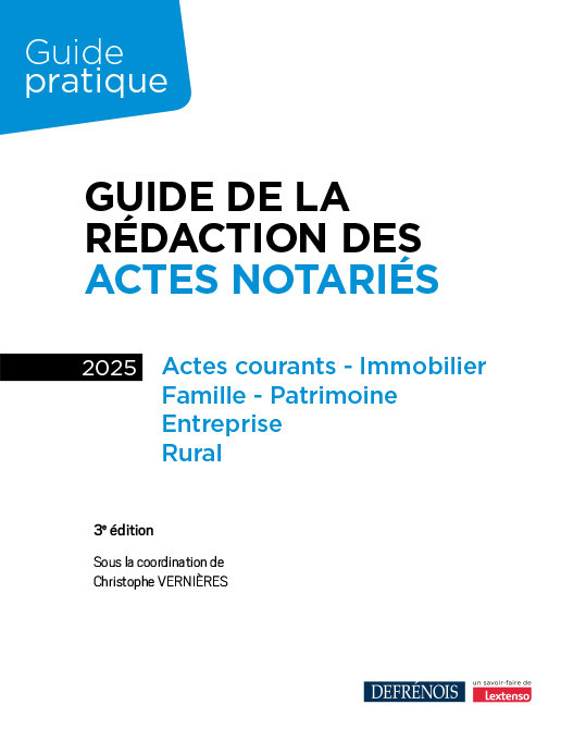 Guide de la rédaction des actes notariés