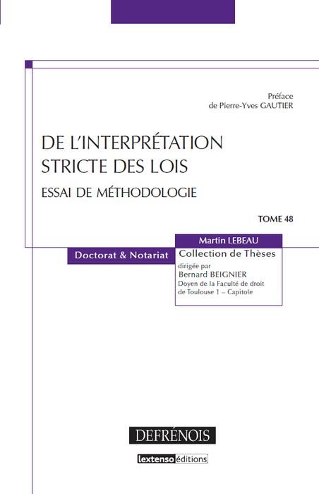 DE L'INTERPRÉTATION STRICTE DES LOIS - ESSAI DE MÉTHODOLOGIE