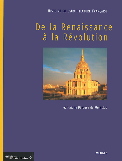 Histoire de l'architecture française - tome 2 De la renaissance à la révolution