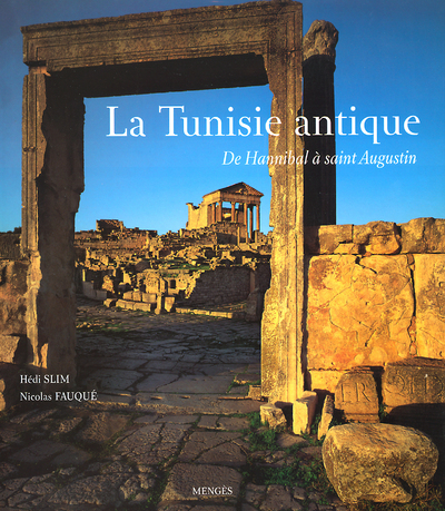 La Tunisie antique de Hannibal à Saint-Augustin